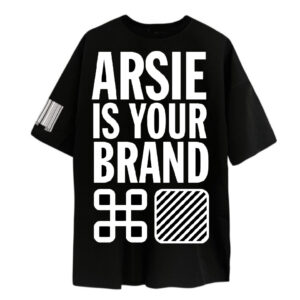 CAM OVER ARSIE IS YOUR BRAND